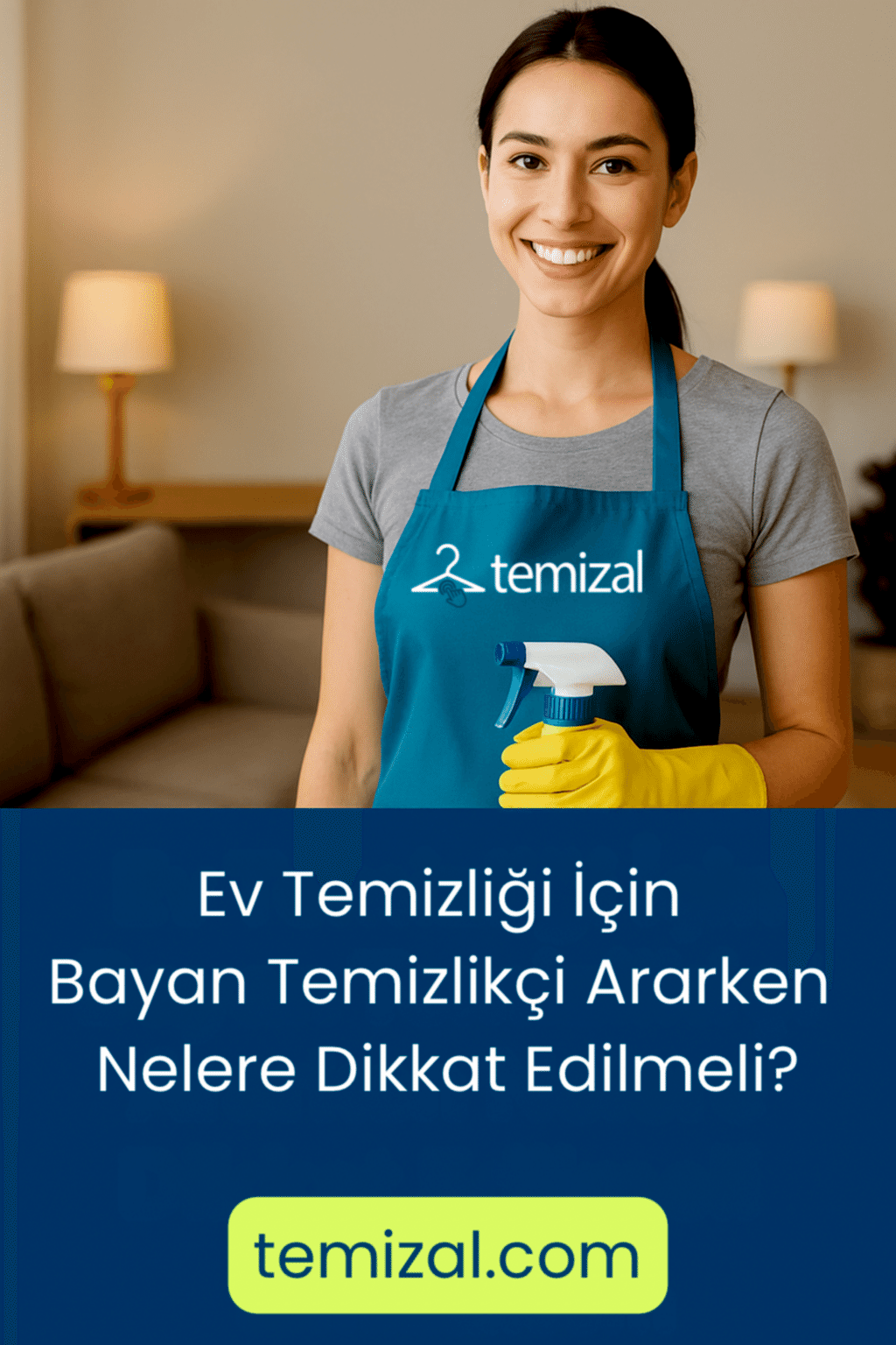 Ev Temizliği İçin Bayan Temizlikçi Ararken Nelere Dikkat Edilmeli?