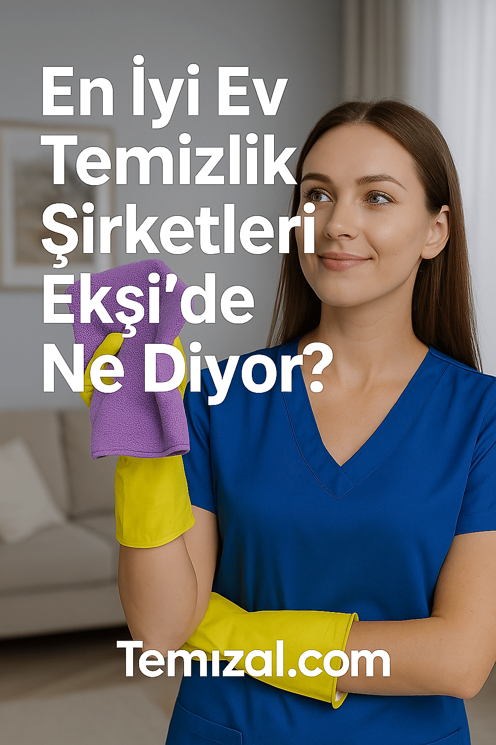 En İyi Ev Temizlik Şirketleri Ekşi’de Ne Diyor?
