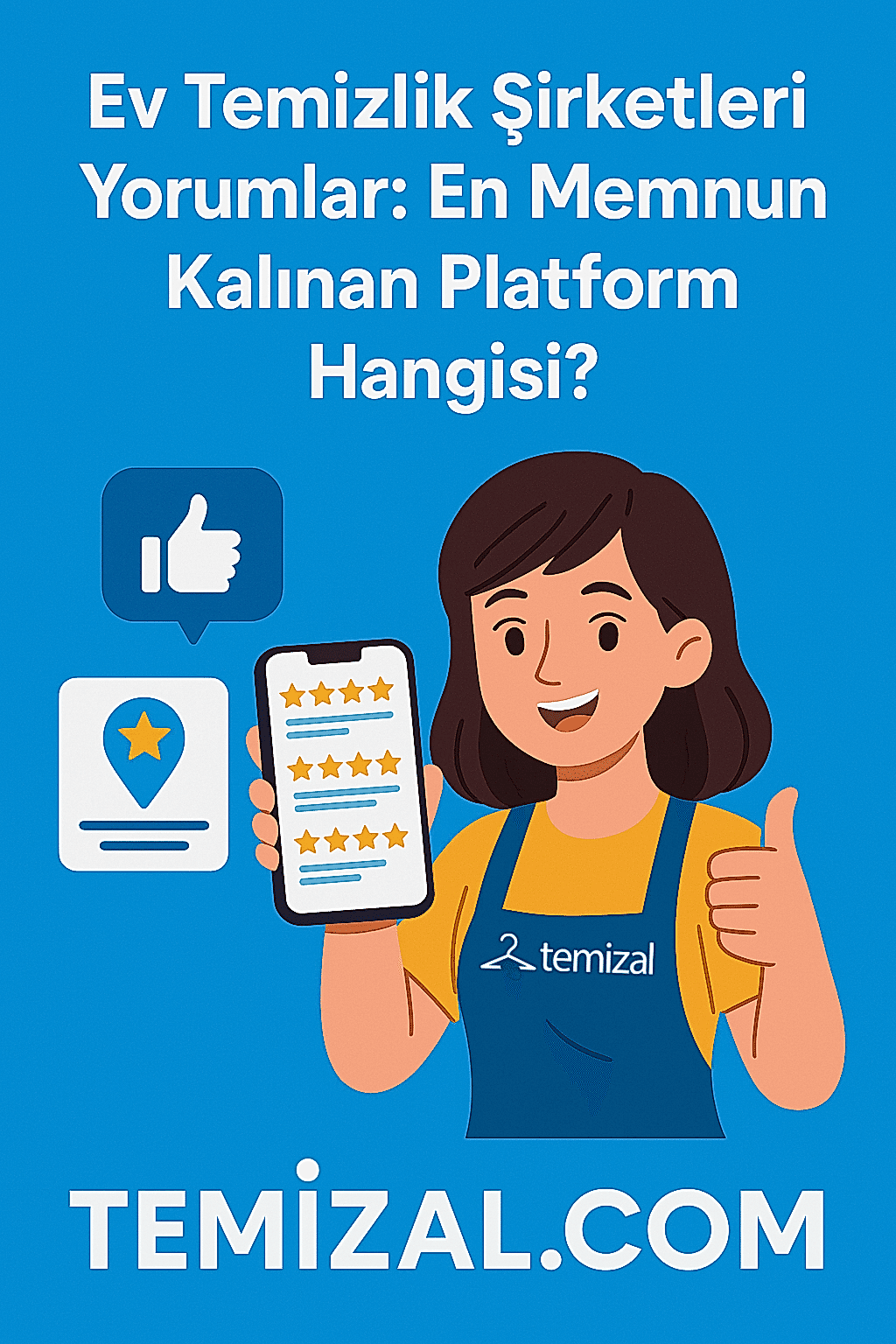 Ev Temizlik Şirketleri Yorumlar: En Memnun Kalınan Platform Hangisi?