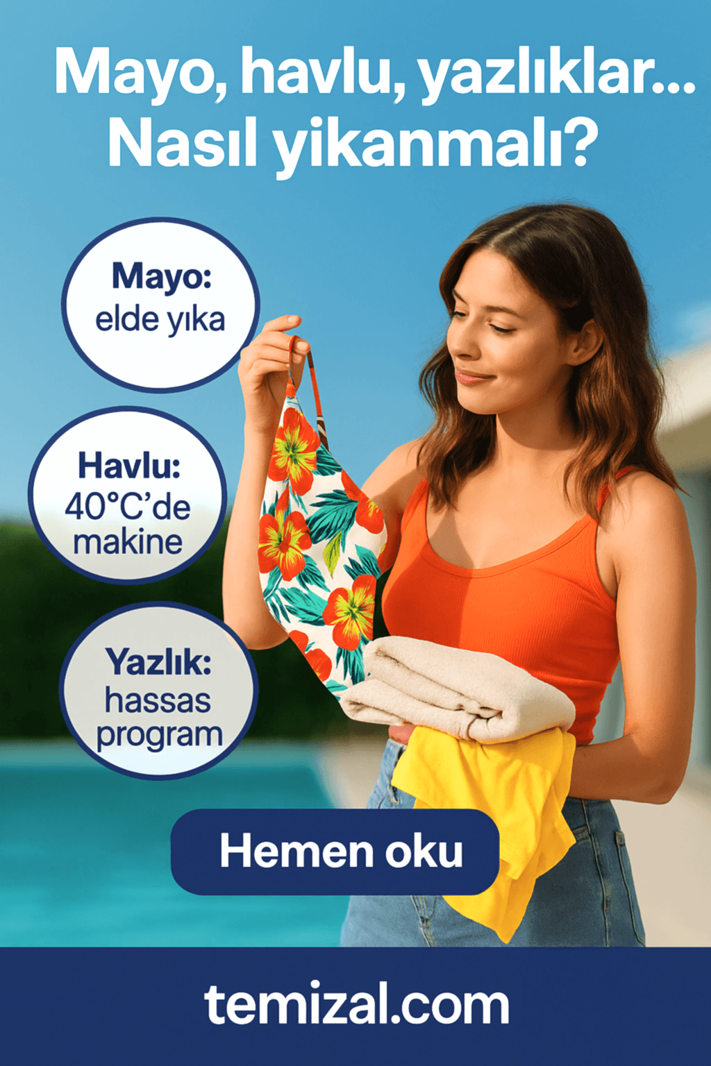 Mayo, Havlu, Yazlıklar Nasıl Yıkanmalı? Yaz Tatili Sonrası Doğru Temizlik Rehberi